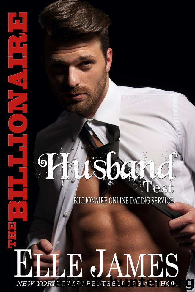 The Billionaire Husband Test by Elle James - free ebooks download